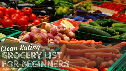 Detailed Clean Eating Grocery List For Beginners & Printable!