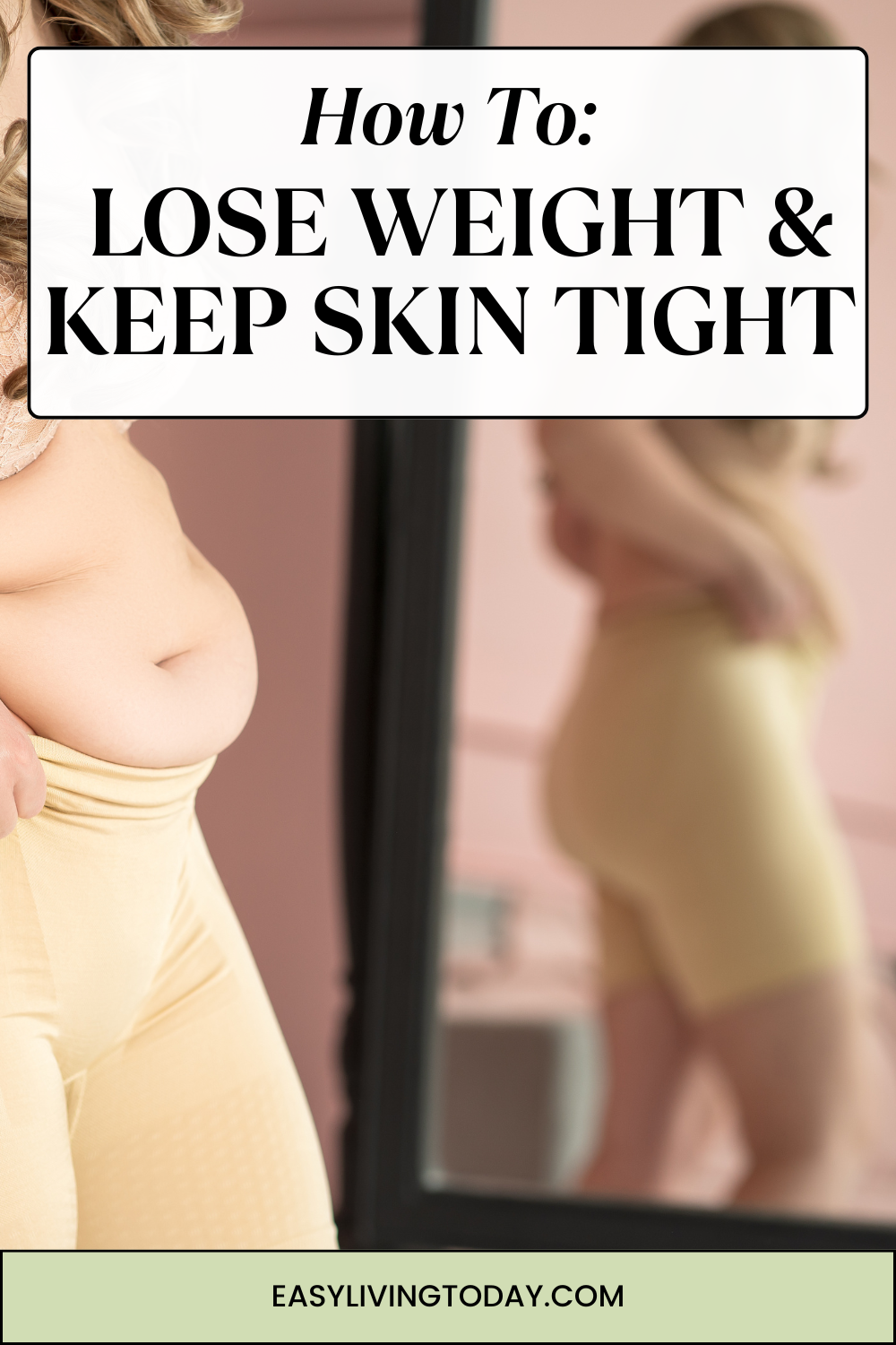 How to Lose Weight and Keep Skin Tight